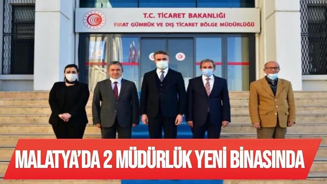 Malatya´da 2 müdürlük yeni binasında