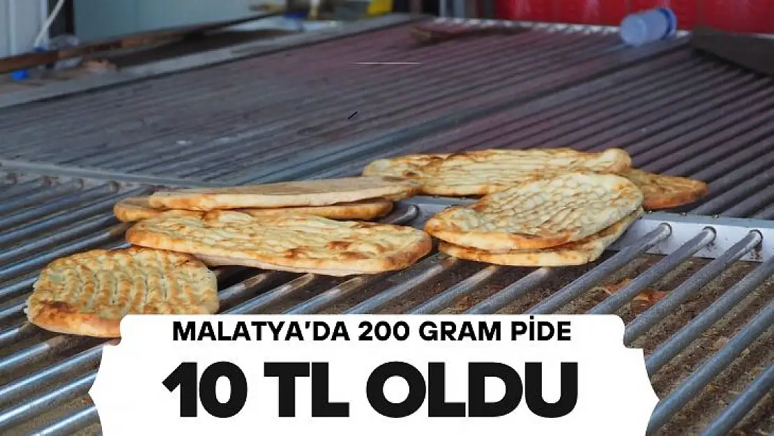 Malatya´da 200 gram pide 10 TL oldu  