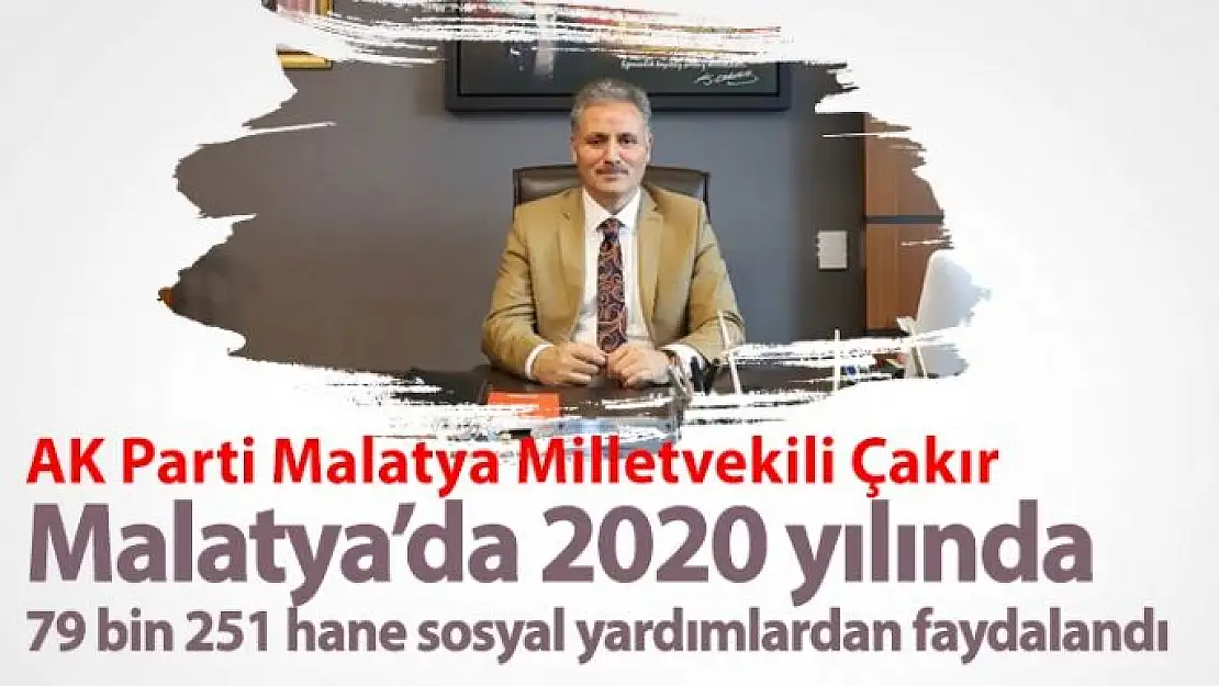 Malatya´da 2020 yılında 79 bin 251 hane sosyal yardımlardan faydalandı