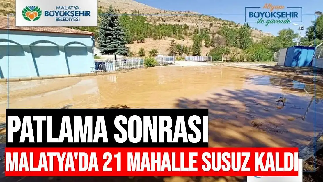 Malatya'da 21 mahalle susuz kaldı