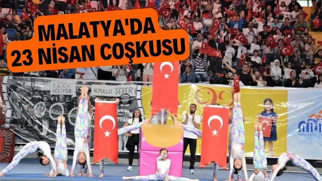 Malatya'da 23 Nisan coşkusu