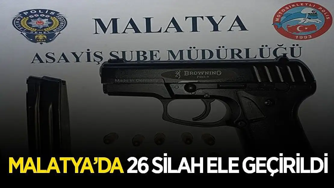Malatya´da 26 silah ele geçirildi