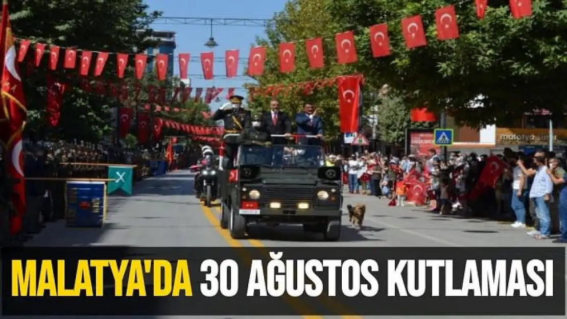 Malatya´da 30 Ağustos kutlaması