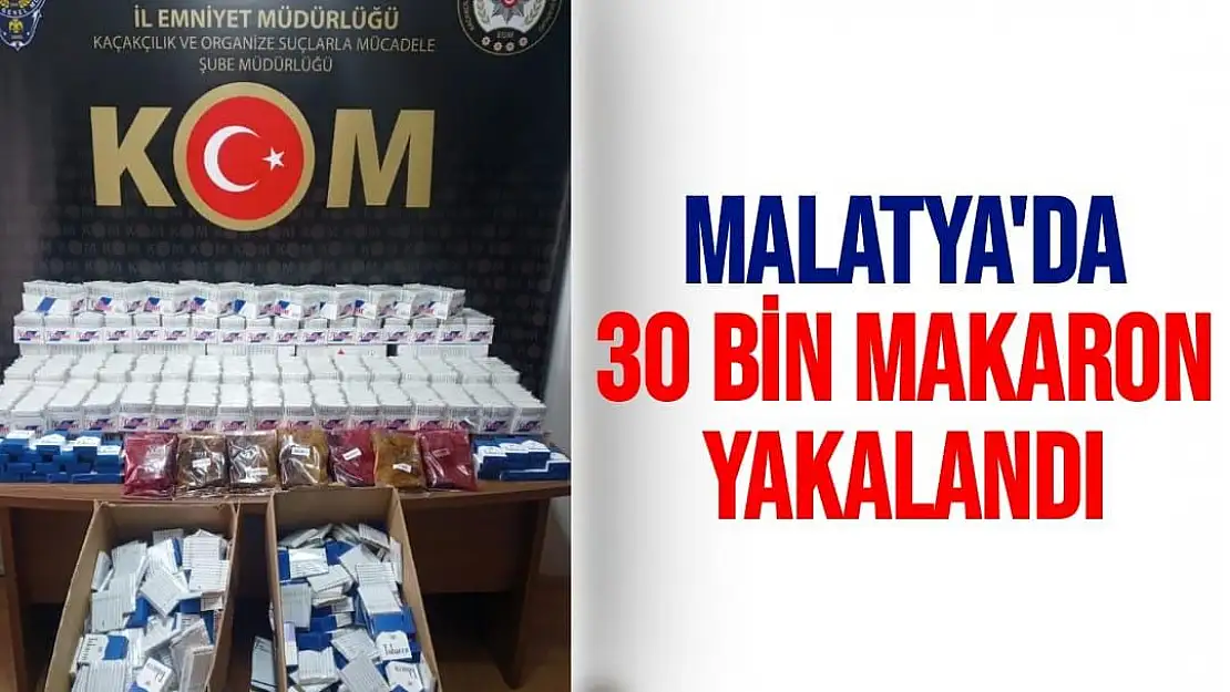 Malatya´da 30 bin makaron yakalandı