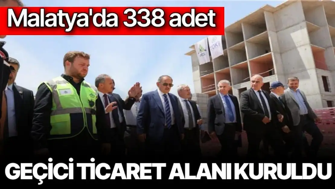 Malatya'da 338 adet geçici ticaret alanı kuruldu