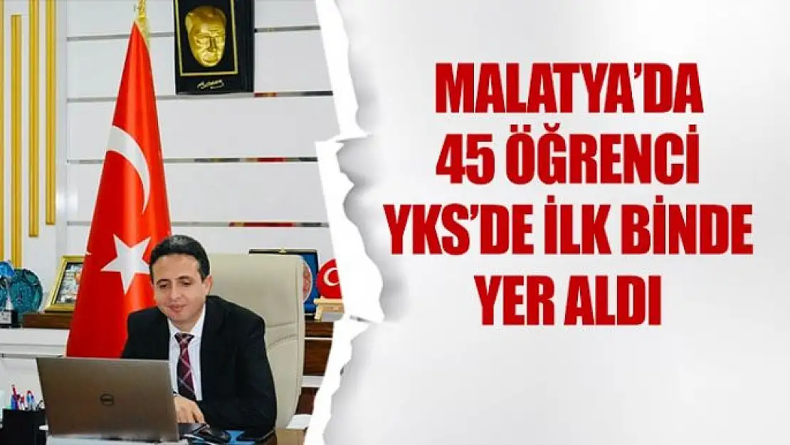 Malatya´da 45 öğrenci YKS´de ilk binde yer aldı