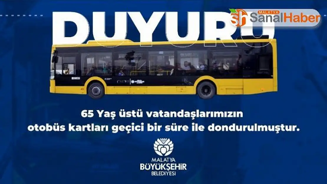Malatya'da 65 yaş üstü pasolar Nisan sonuna kadar durduruldu