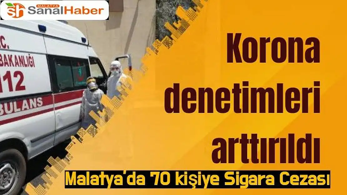 Malatya´da 70 kişiye Sigara Cezası