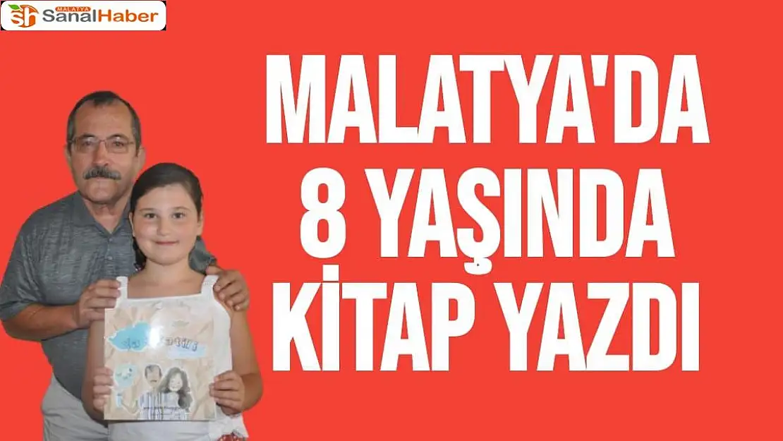 Malatya'da 8 yaşında kitap yazdı