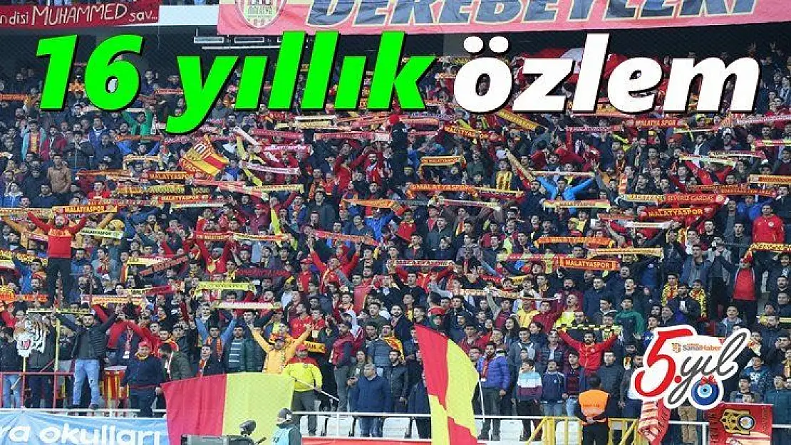 16 yıllık özlem