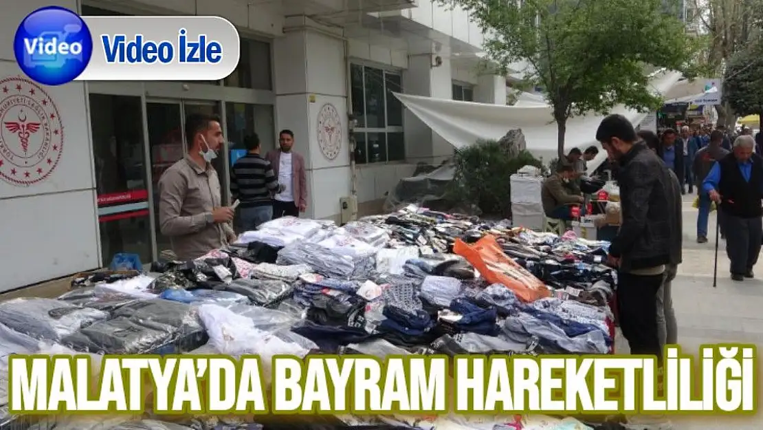 Malatya´da bayram hareketliliği