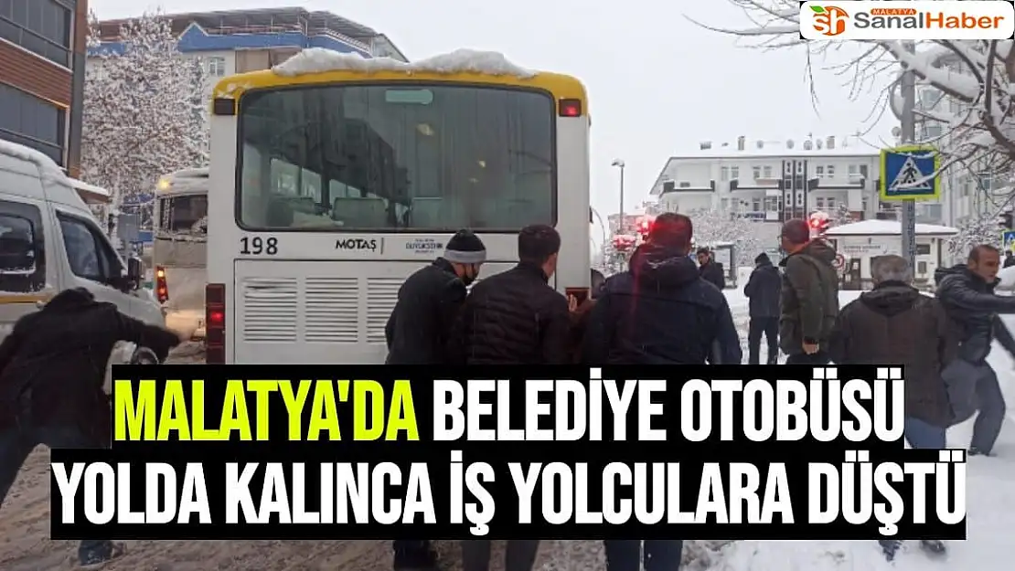 Malatya'da Belediye otobüsü yolda kalınca iş yolculara düştü