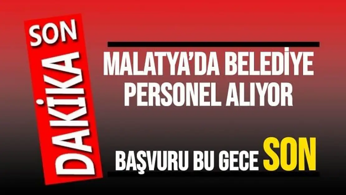 Malatya´da Belediye personel alıyor 