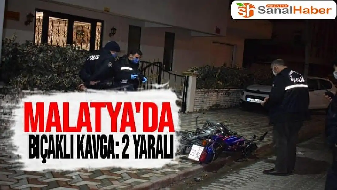 Malatya´da bıçaklı kavga: 2 yaralı