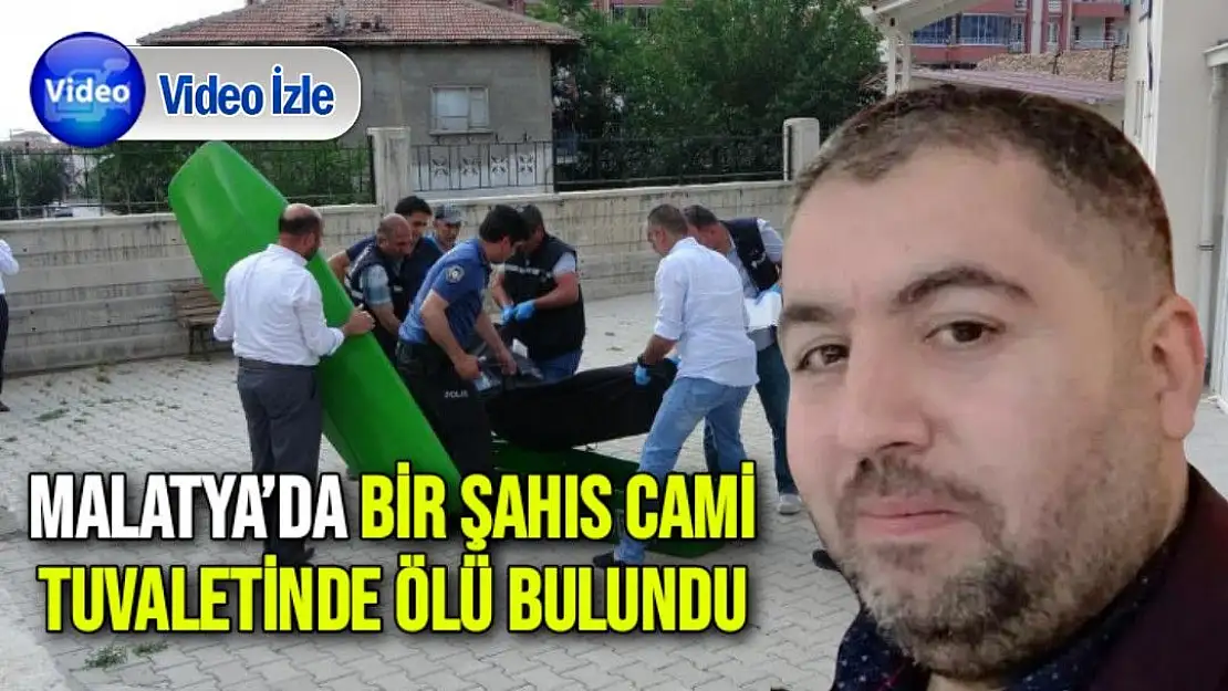 Malatya´da bir şahıs cami tuvaletinde ölü bulundu