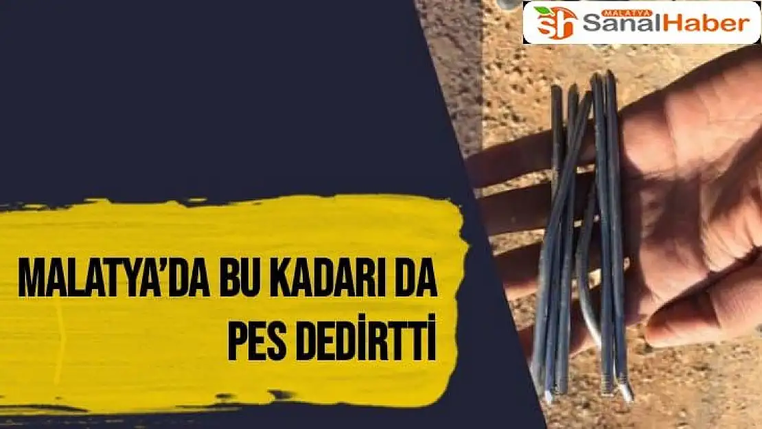 Malatya´da bu kadarı da pes dedirtti