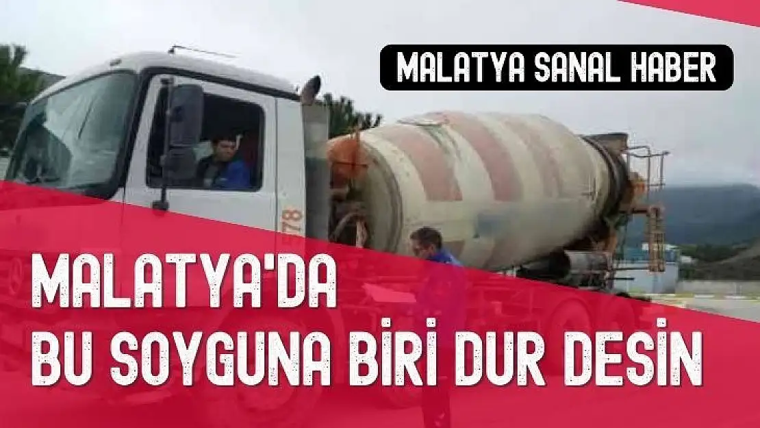 Malatya'da bu soyguna biri dur desin