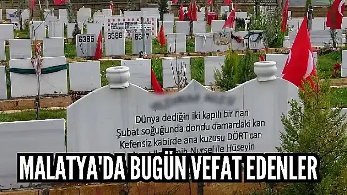 Malatya'da Bugün Vefat Edenler