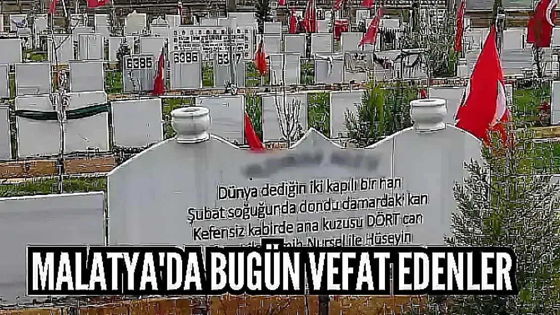 Malatya'da Bugün Vefat Edenler