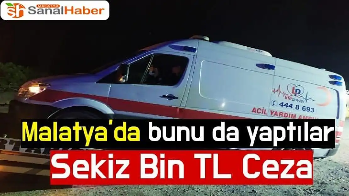 Malatya'da bunu da yaptılar