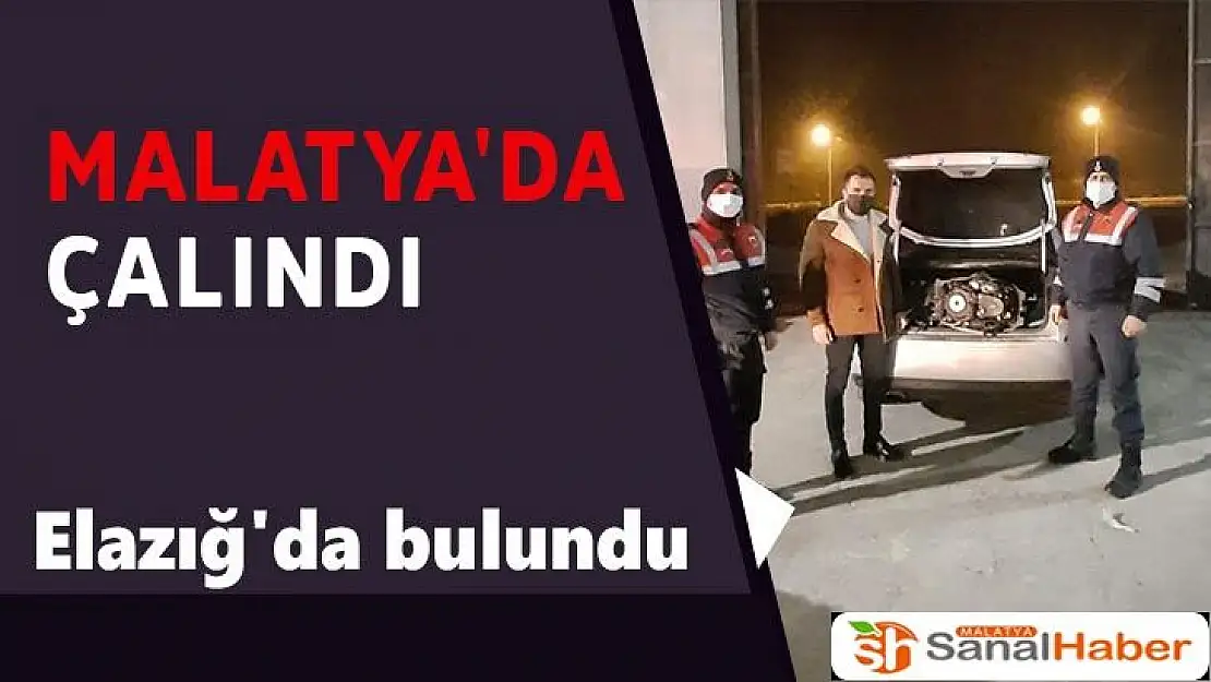 Malatya´da çalındı Elazığ´da bulundu