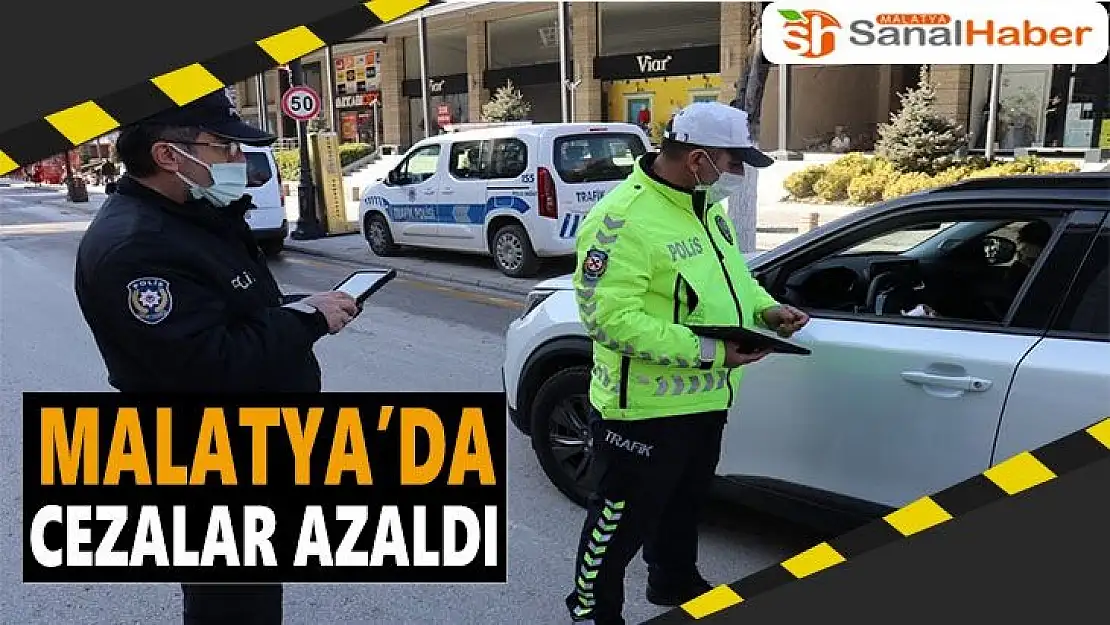 Malatya'da cezalar azaldı