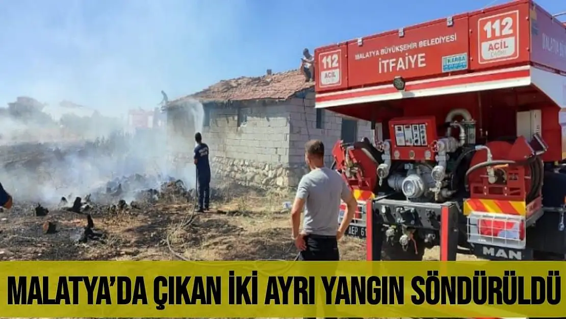 Malatya´da çıkan iki ayrı yangın söndürüldü