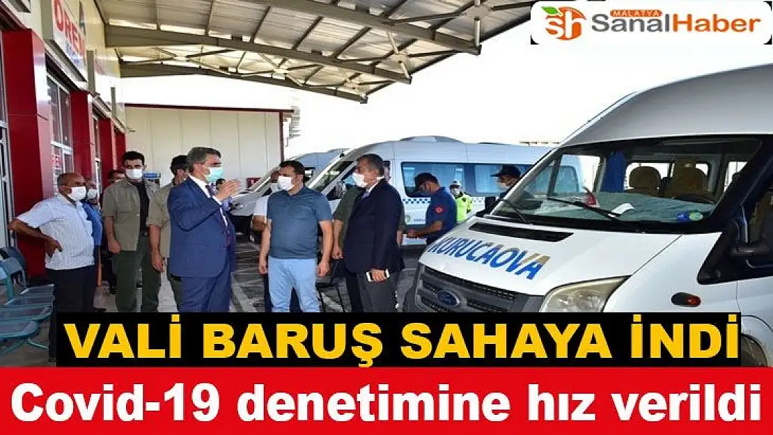 Malatya´da Covid-19 denetimine hız verildi