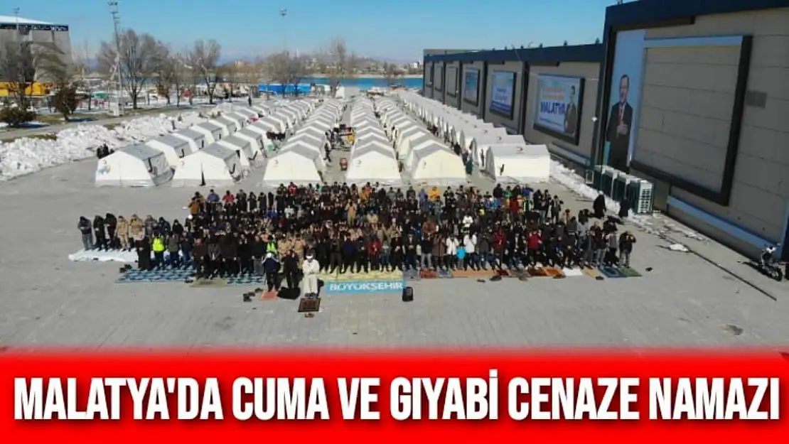 Malatya'da cuma ve gıyabi cenaze namazı