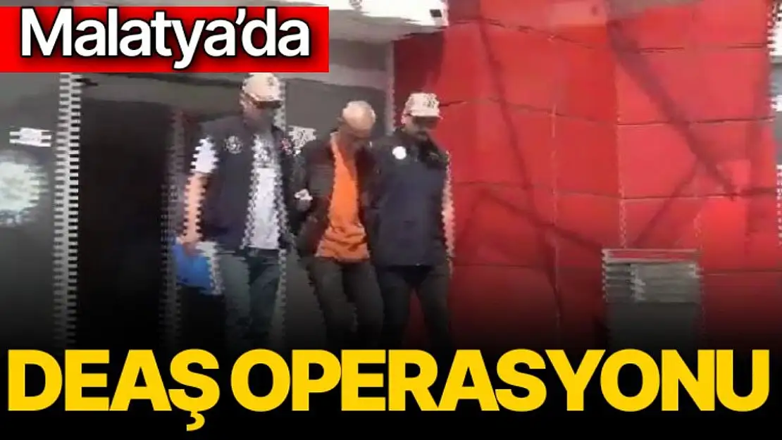 Malatya´da DEAŞ operasyonu