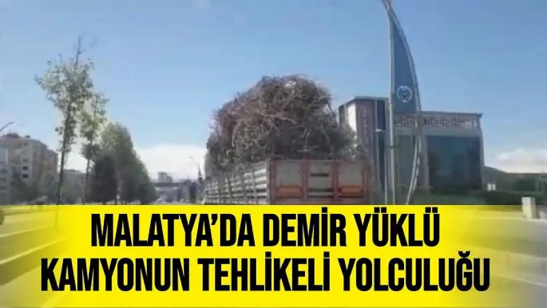 Malatya´da demir yüklü kamyonun tehlikeli yolculuğu