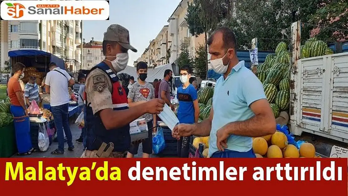 Malatya´da denetimler arttırıldı