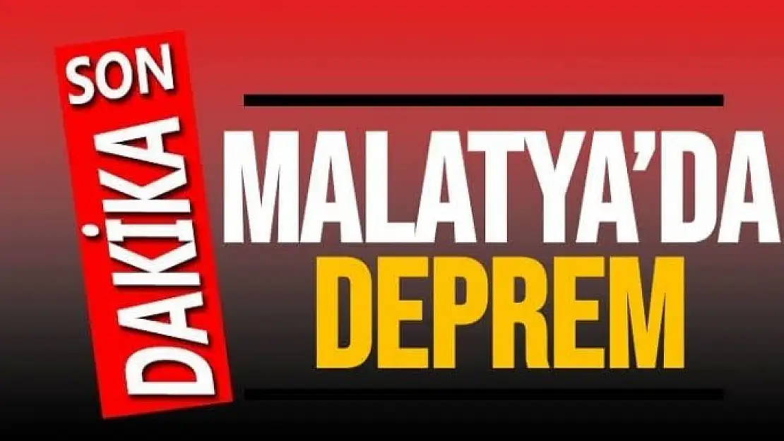 Malatya'da deprem