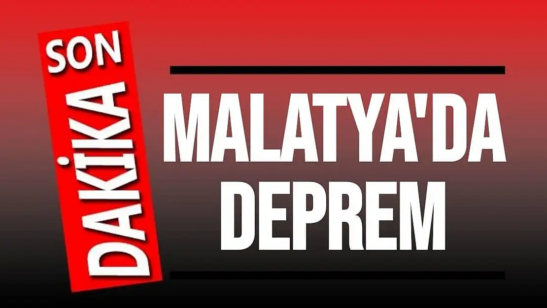 Malatya'da Deprem