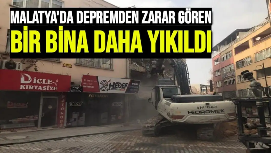 Malatya´da depremden zarar gören bir bina daha yıkıldı