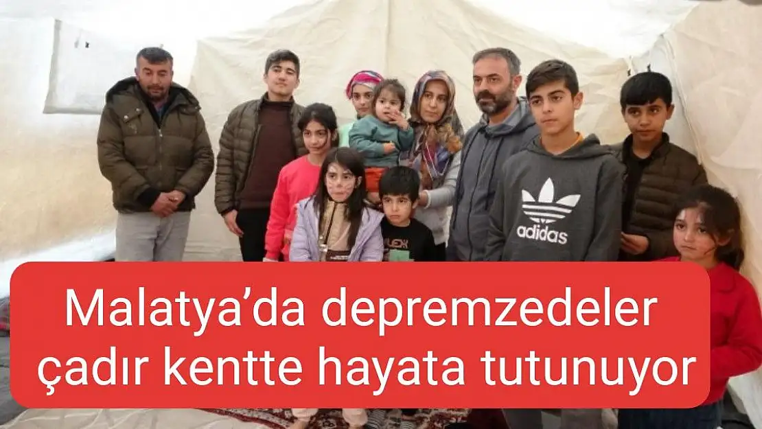 Malatya´da depremzedeler çadır kentte hayata tutunuyor