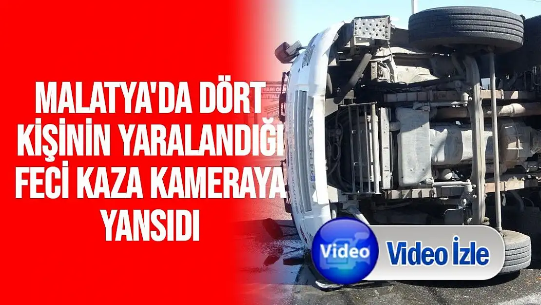 Malatya'da Dört kişinin yaralandığı feci kaza kameraya yansıdı