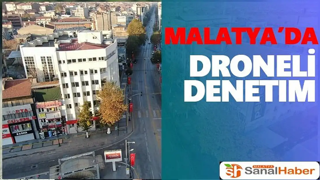 Malatya'da droneli denetim