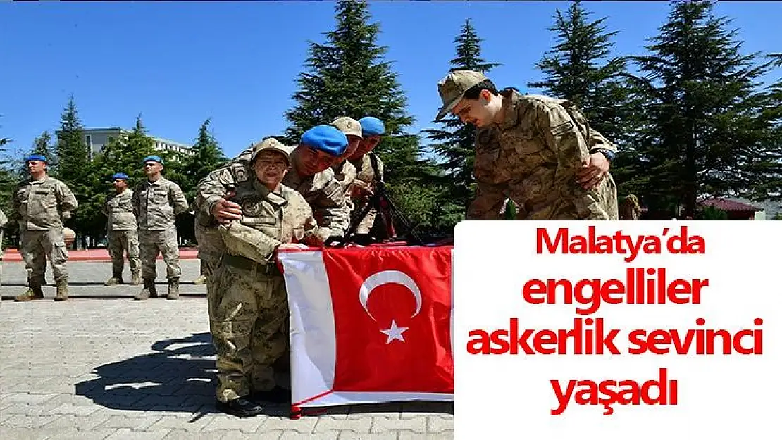 Malatya´da engelliler askerlik sevinci yaşadı