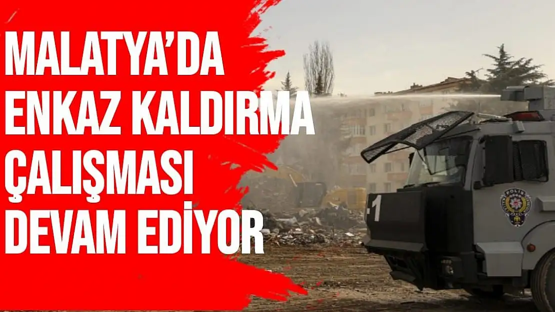 Malatya´da enkaz kaldırma çalışması devam ediyor