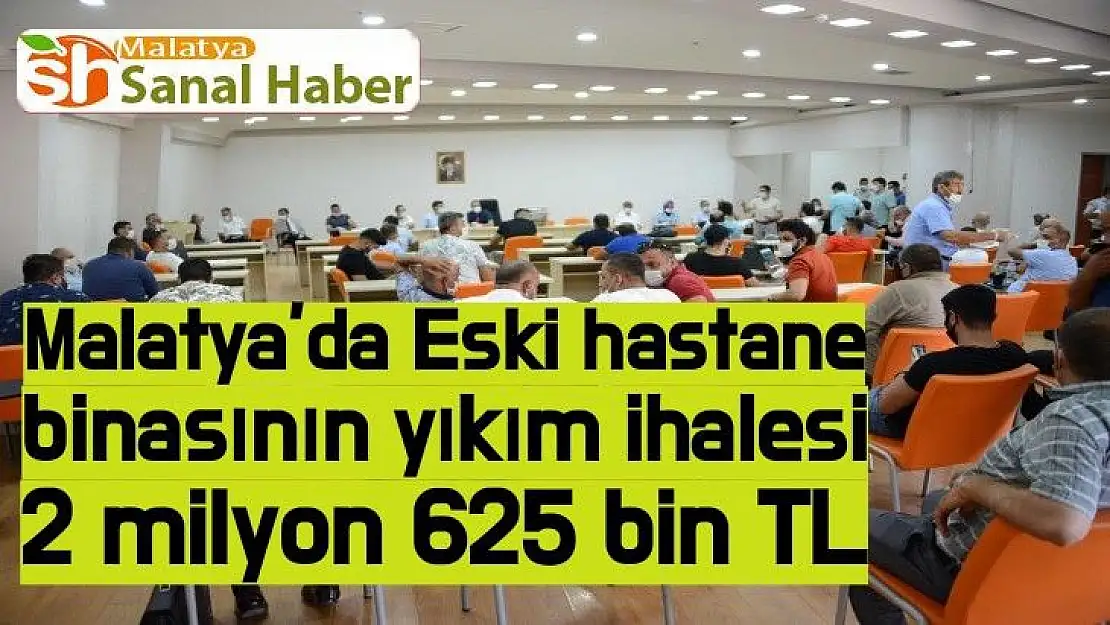 Malatya´da Eski hastane binasının yıkım ihalesi 2 milyon 625 bin TL