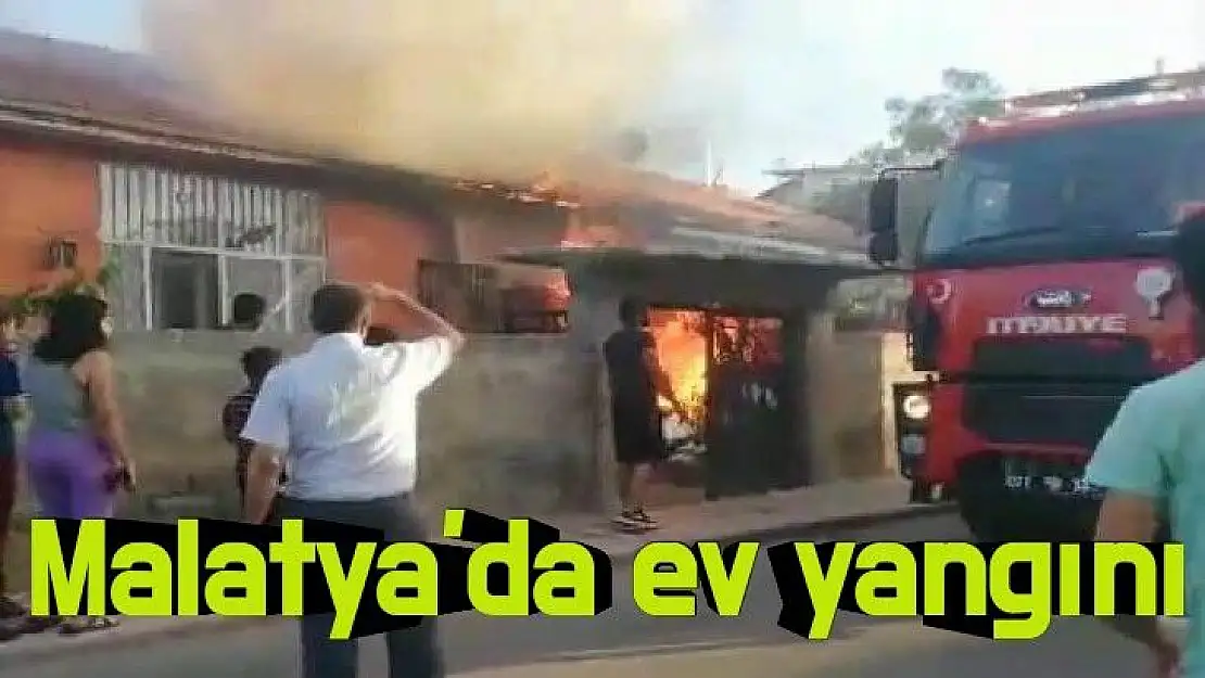 Malatya'da ev yangını