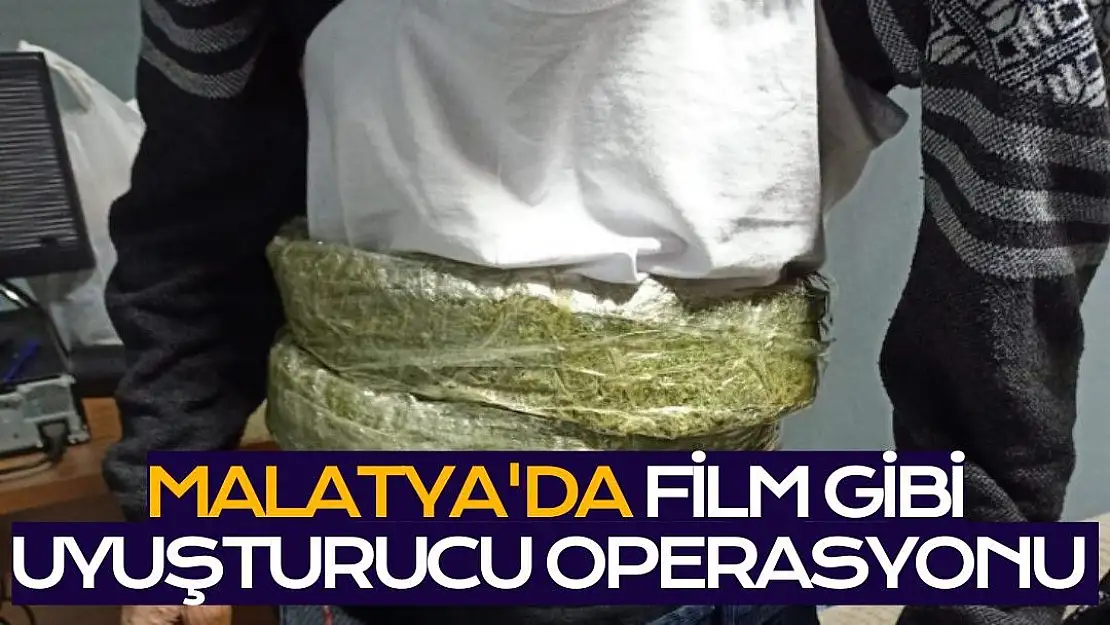 Malatya´da film gibi uyuşturucu operasyonu