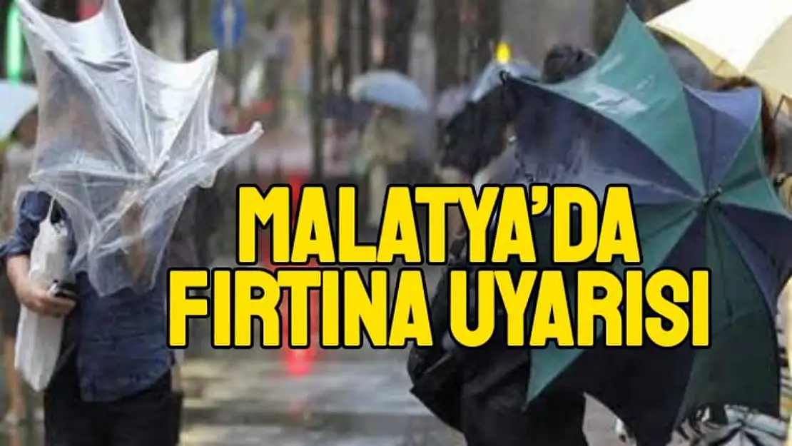 Malatya´da fırtına uyarısı