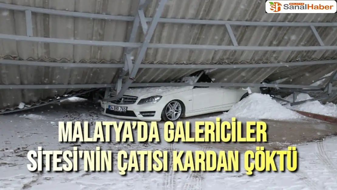 Malatya´da Galericiler Sitesi´nin çatısı kardan çöktü