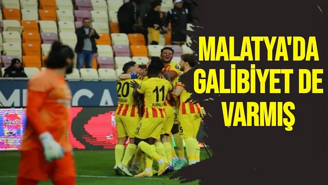 Malatya'da Galibiyet de varmış