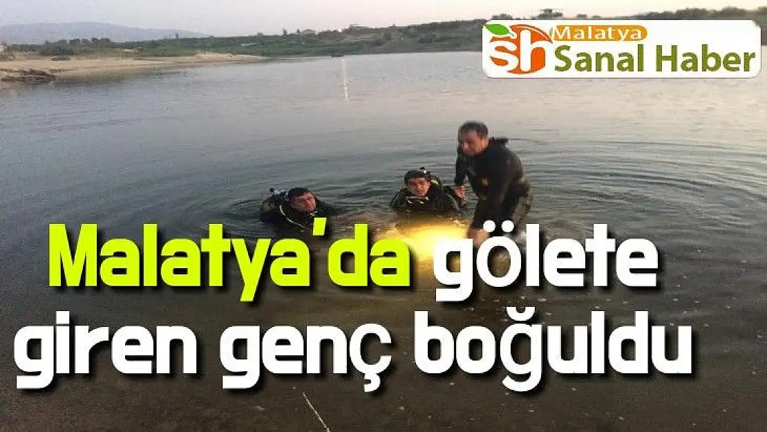 Malatya'da gölete giren genç boğuldu