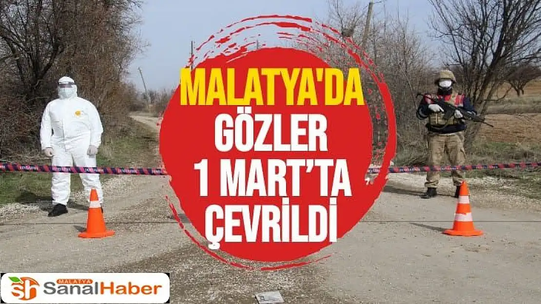 Malatya'da gözler 1 Mart´ta çevrildi