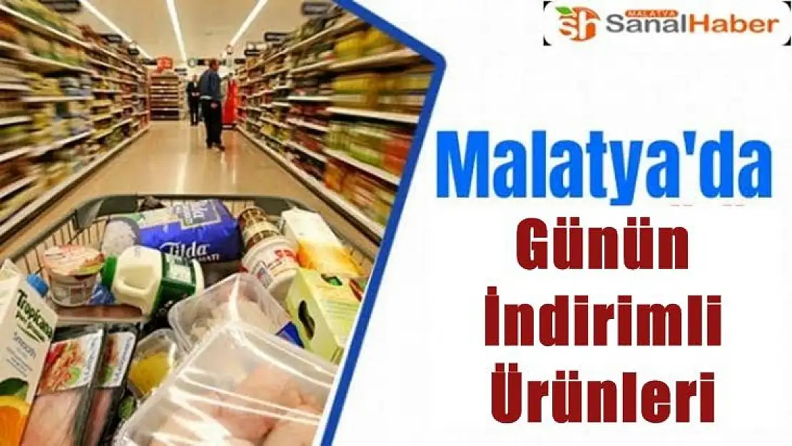 Malatya´da Günün İndirimli Ürünlerİ