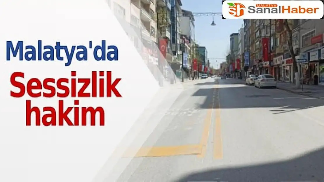 Malatya´da hafta sonu sokaklar boş kaldı